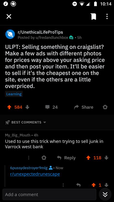 r/UnethicalLifeProTips. r/UnethicalLifeProTips. An Unethical Life Pro Tip (or ULPT) is a tip that improves your life in a meaningful way, perhaps at the expense of others and/or with questionable legality. Due to their nature, do not actually follow any of these tips–they're just for fun. Share your best tips you've picked up throughout your ...